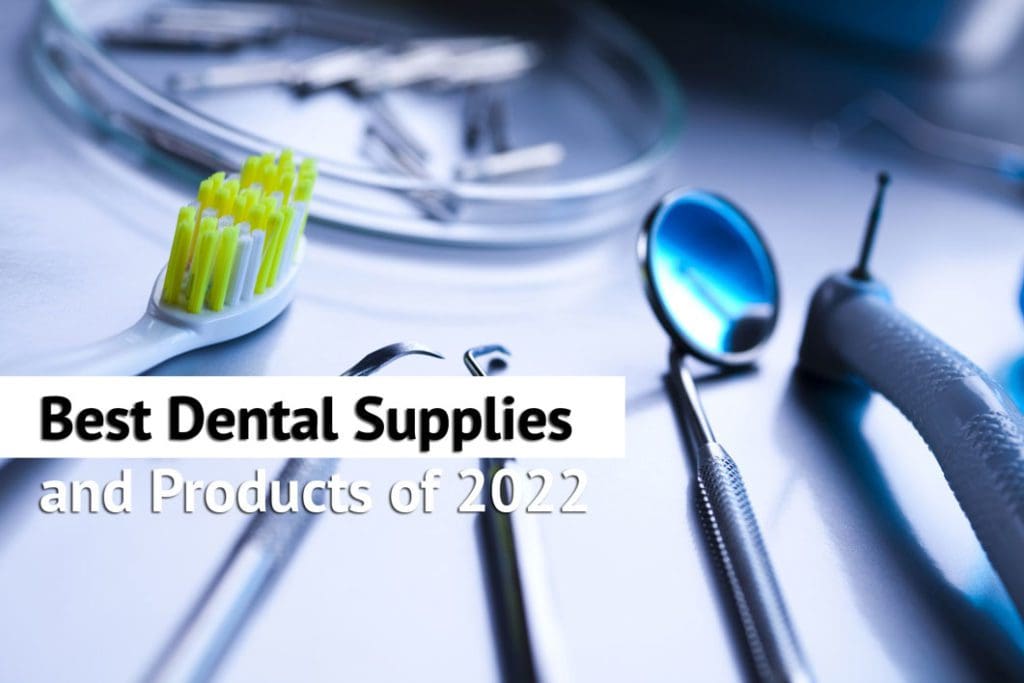 Best Dental Supplies and Products of 2022