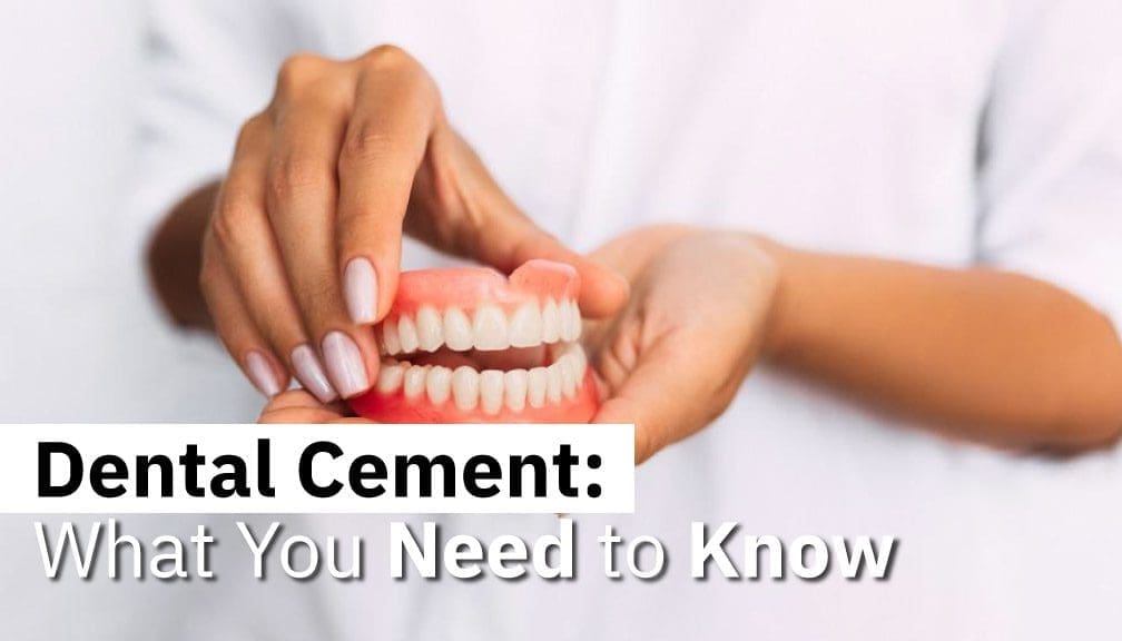 Dental Cement: What You Need to Know